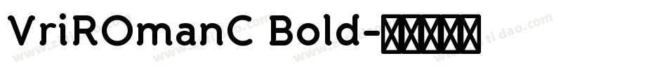 VriROmanC Bold字体转换